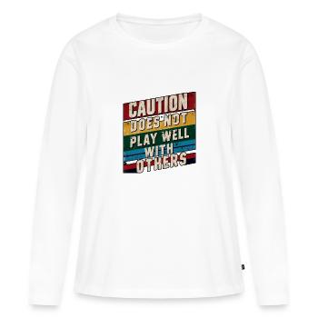 Caution Does Not Play Well With Others 90 - Frauen Premium Bio Langarmshirt - Weiß - Vorne - Julia (174cm)