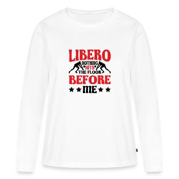 Libero, Nothing Hits The Floor Before Me 6 - Women's Premium Organic Long Sleeve Shirt - white - Front - Julia (174cm)