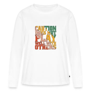 Caution Does Not Play Well With Others 50 - Frauen Premium Bio Langarmshirt - Weiß - Vorne - Julia (174cm)