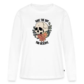 Have the Day You Deserve - Women's Premium Organic Long Sleeve Shirt - white - Front - Julia (174cm)