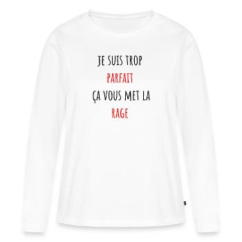 je suis trop parfait ça vous met la rage - T-shirt manches longues Premium bio Femme - blanc - Devant - Julia (174cm)