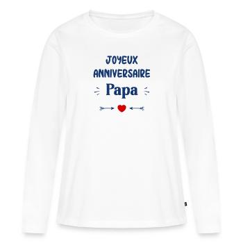 Joyeux Anniversaire papa - T-shirt manches longues Premium bio Femme - blanc - Devant - Julia (174cm)