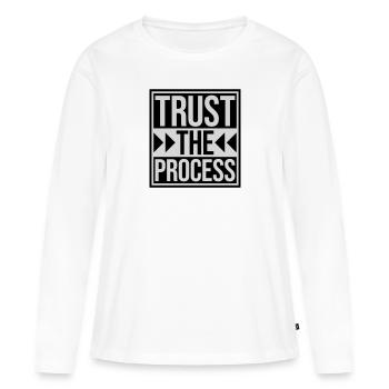 trust the process Quote - Women's Premium Organic Long Sleeve Shirt - white - Front - Julia (174cm)