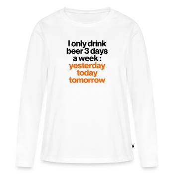 BIER 3 TAGE DIE WOCHE TRINKEN - Frauen Premium Bio Langarmshirt - Weiß - Vorne - Julia (174cm)