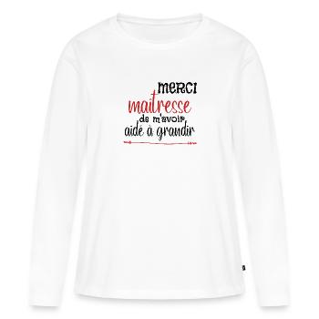 Merci maîtresse de m'avoir aidé à grandir - T-shirt manches longues Premium bio Femme - blanc - Devant - Julia (174cm)