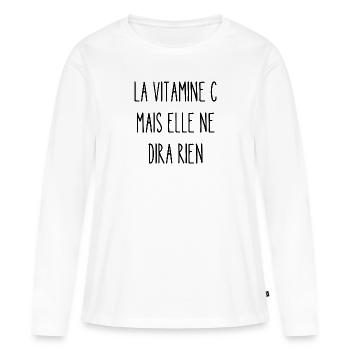 la vitamine c mais elle ne dira rien - T-shirt manches longues Premium bio Femme - blanc - Devant - Julia (174cm)