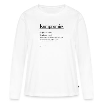 Kompromiss - schwarze Schrift - Frauen Premium Bio Langarmshirt - Weiß - Vorne - Julia (174cm)