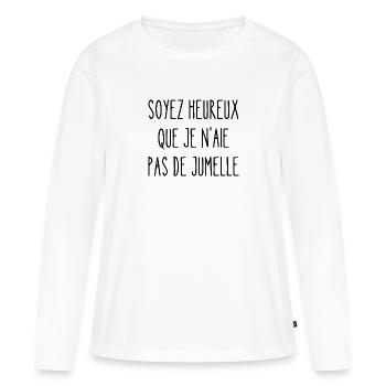 soyez heureux que je n'aie pas de jumelle - T-shirt manches longues Premium bio Femme - blanc - Devant - Julia (174cm)
