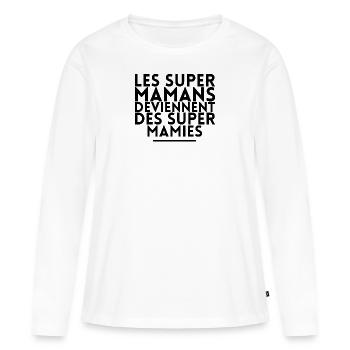 Les super mamans deviennent des super mamies - T-shirt manches longues Premium bio Femme - blanc - Devant - Julia (174cm)