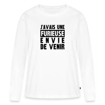 furieuse envie de venir - T-shirt manches longues Premium bio Femme - blanc - Devant - Julia (174cm)