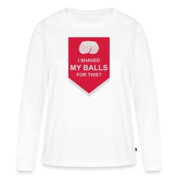 Je me suis rasé les couilles - T-shirt manches longues Premium bio Femme - blanc - Devant - Julia (174cm)