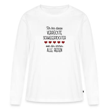 Schwiegertochter Spruch Ehefrau Schwiegertoechter - Frauen Premium Bio Langarmshirt - Weiß - Vorne - Julia (174cm)