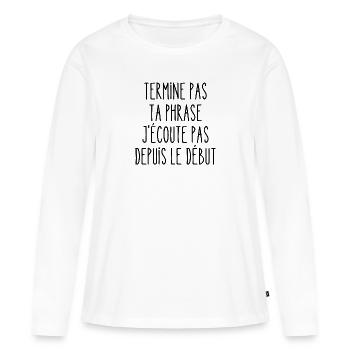 termine pas ta phrase - T-shirt manches longues Premium bio Femme - blanc - Devant - Julia (174cm)