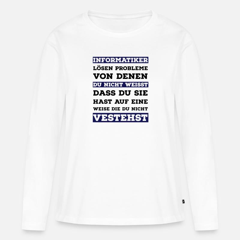 informatiker spruch - Frauen Premium Bio Langarmshirt - Weiß
