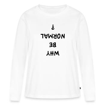 Pourquoi être normal? - T-shirt manches longues Premium bio Femme - blanc - Devant - Julia (174cm)