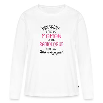 Pas facile d'être maman et radiologue - T-shirt manches longues Premium bio Femme - blanc - Devant - Julia (174cm)