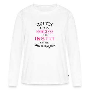 Pas facile d'être princesse et instit - T-shirt manches longues Premium bio Femme - blanc - Devant - Julia (174cm)