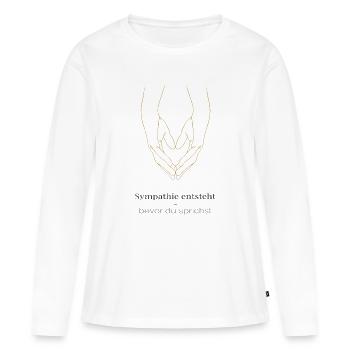 La sympathie naît – avant même de parler - T-shirt manches longues Premium bio Femme - blanc - Devant - Julia (174cm)