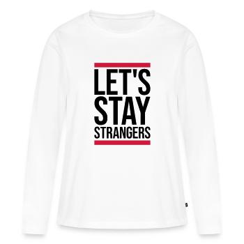 Citation Restons Strangers - T-shirt manches longues Premium bio Femme - blanc - Devant - Julia (174cm)