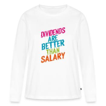 Les dividendes valent mieux que le salaire - T-shirt manches longues Premium bio Femme - blanc - Devant - Julia (174cm)