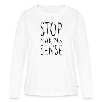 Hört auf, Sinn zu machen - Frauen Premium Bio Langarmshirt - Weiß - Vorne - Julia (174cm)