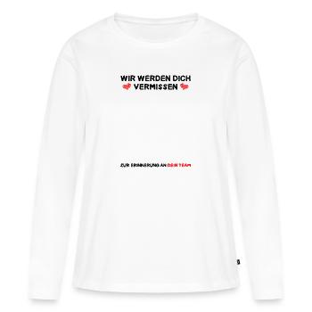 Wir werden Dich vermissen Zur Erinnerung an Team - Frauen Premium Bio Langarmshirt - Weiß - Vorne - Julia (174cm)