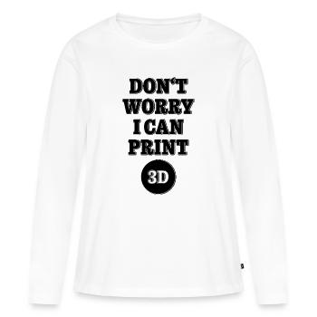 Dont worry I can print 3D - Maker Design - Frauen Premium Bio Langarmshirt - Weiß - Vorne - Julia (174cm)
