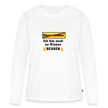 Nicht Klassenbester ich bin noch ne Klasse besser - Frauen Premium Bio Langarmshirt - Weiß - Vorne - Julia (174cm)