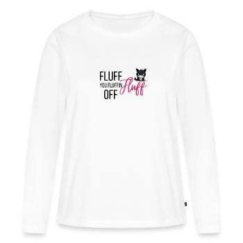 Fluff of you fluffin Fluff - Grumpy funny Cat - Frauen Premium Bio Langarmshirt - Weiß - Vorne - Julia (174cm)