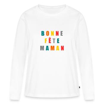 BONNE FÊTE. FÊTE DES MÈRES. FÊTE DES PÈRES. FÊTE - T-shirt manches longues Premium bio Femme - blanc - Devant - Julia (174cm)