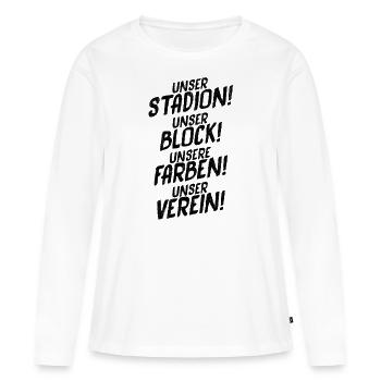 UNSER STADION! UNSER BLOCK! UNSERE FARBEN! - Frauen Premium Bio Langarmshirt - Weiß - Vorne - Julia (174cm)