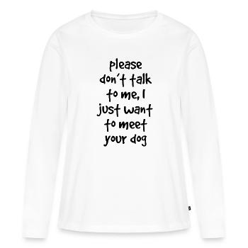 Citation de chien - T-shirt manches longues Premium bio Femme - blanc - Devant - Julia (174cm)