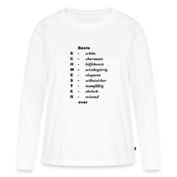 Beste Schwester ever schön, charmant, hilfsbereit - Frauen Premium Bio Langarmshirt - Weiß - Vorne - Julia (174cm)