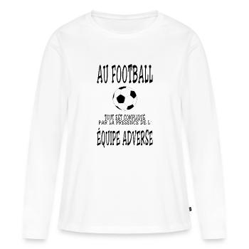 Foot - Tout est compliqué - T-shirt manches longues Premium bio Femme - blanc - Devant - Julia (174cm)