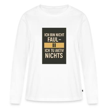 Je ne suis pas paresseux - je ne fais rien activement 02 - T-shirt manches longues Premium bio Femme - blanc - Devant - Julia (174cm)