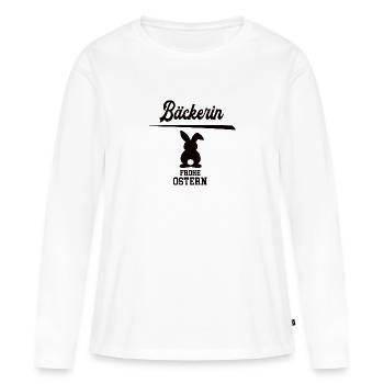 Bäckerin Frohe Ostern Ostergeschenk Bäckerei Oster - Frauen Premium Bio Langarmshirt - Weiß - Vorne - Julia (174cm)