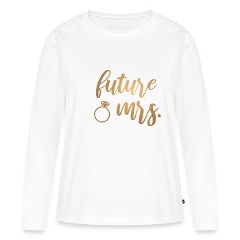 Verlobung Hochzeit Braut - Future Mrs. - gold - Frauen Premium Bio Langarmshirt - Weiß - Vorne - Julia (174cm)
