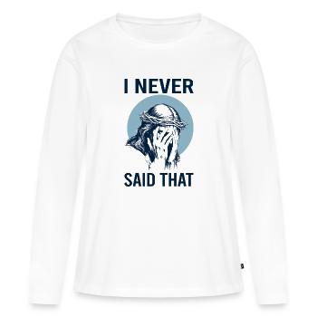 Jésus Je n’ai jamais dit ce drôle de Jésus mème - T-shirt manches longues Premium bio Femme - blanc - Devant - Julia (174cm)