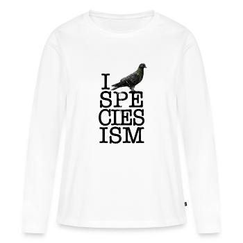 I 💩SPECIESISM - Women's Premium Organic Long Sleeve Shirt - white - Front - Julia (174cm)