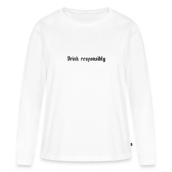 Drink responsibly - Frauen Premium Bio Langarmshirt - Weiß - Vorne - Julia (174cm)
