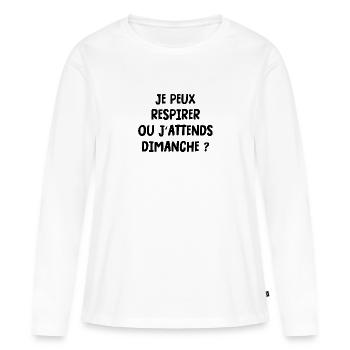 je peux respirer ou j'attends dimanche - T-shirt manches longues Premium bio Femme - blanc - Devant - Julia (174cm)
