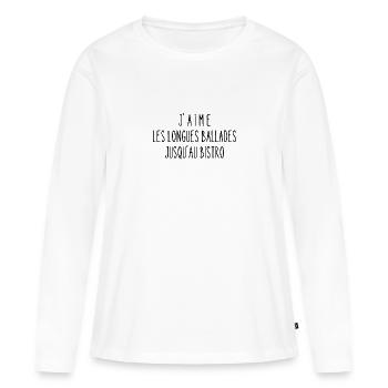 j'aime les longues ballades jusqu'au bistro - T-shirt manches longues Premium bio Femme - blanc - Devant - Julia (174cm)
