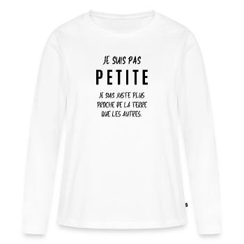Je suis pas petite - T-shirt manches longues Premium bio Femme - blanc - Devant - Julia (174cm)