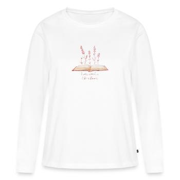Every word is like a flower - Frauen Premium Bio Langarmshirt - Weiß - Vorne - Julia (174cm)