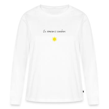 Sois le rayon de soleil de quelqu’un - T-shirt manches longues Premium bio Femme - blanc - Devant - Julia (174cm)