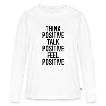 Pensez à un discours positif, un sentiment positif, - T-shirt manches longues Premium bio Femme - blanc - Devant - Julia (174cm)