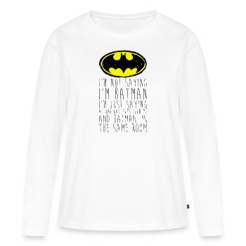 Batman toujours être soi-même en disant - T-shirt manches longues Premium bio Femme - blanc - Devant - Julia (174cm)