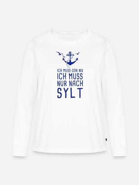 Ich Muss Gar Nix Ich Muss Nur Nach Sylt Westerland - Frauen Premium Bio Langarmshirt - Weiß