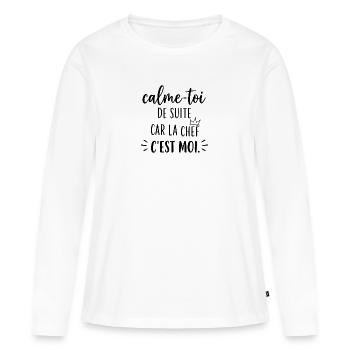Calme-toi de suite car la chef c'est moi - T-shirt manches longues Premium bio Femme - blanc - Devant - Julia (174cm)