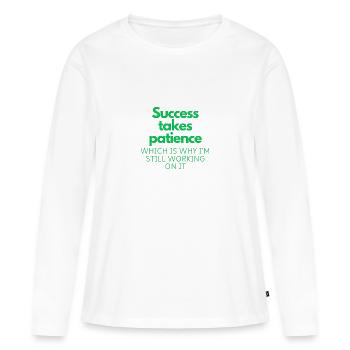 Le succès exige de la patience - T-shirt manches longues Premium bio Femme - blanc - Devant - Julia (174cm)